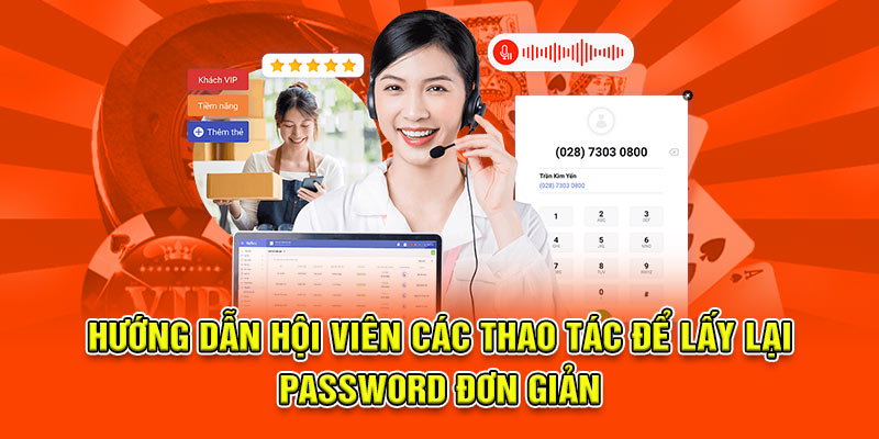 Hướng dẫn hội viên các thao tác để lấy lại password đơn giản