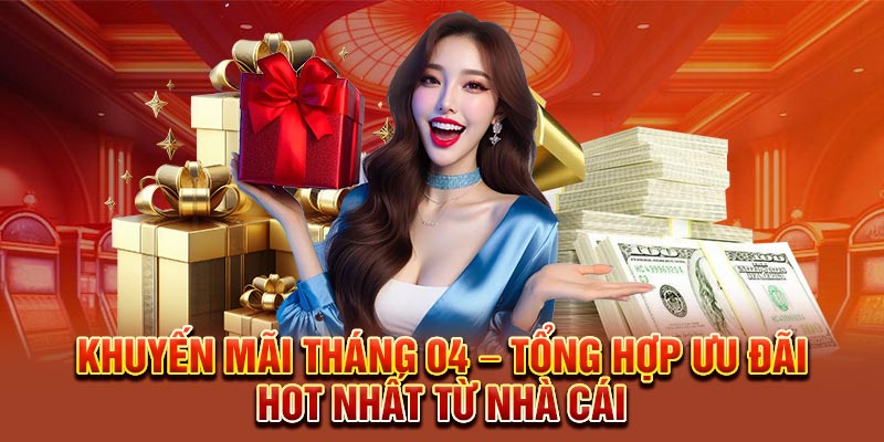 Khuyến mãi tháng 04